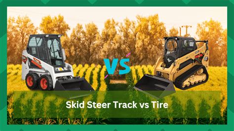 track skid steer vs tire|best tracked skid steer.